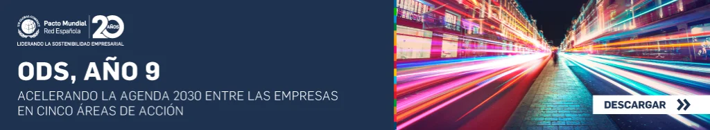 ODS, AÑO 9. Acelerando la Agenda española entre las empresas en cinco áreas de acción